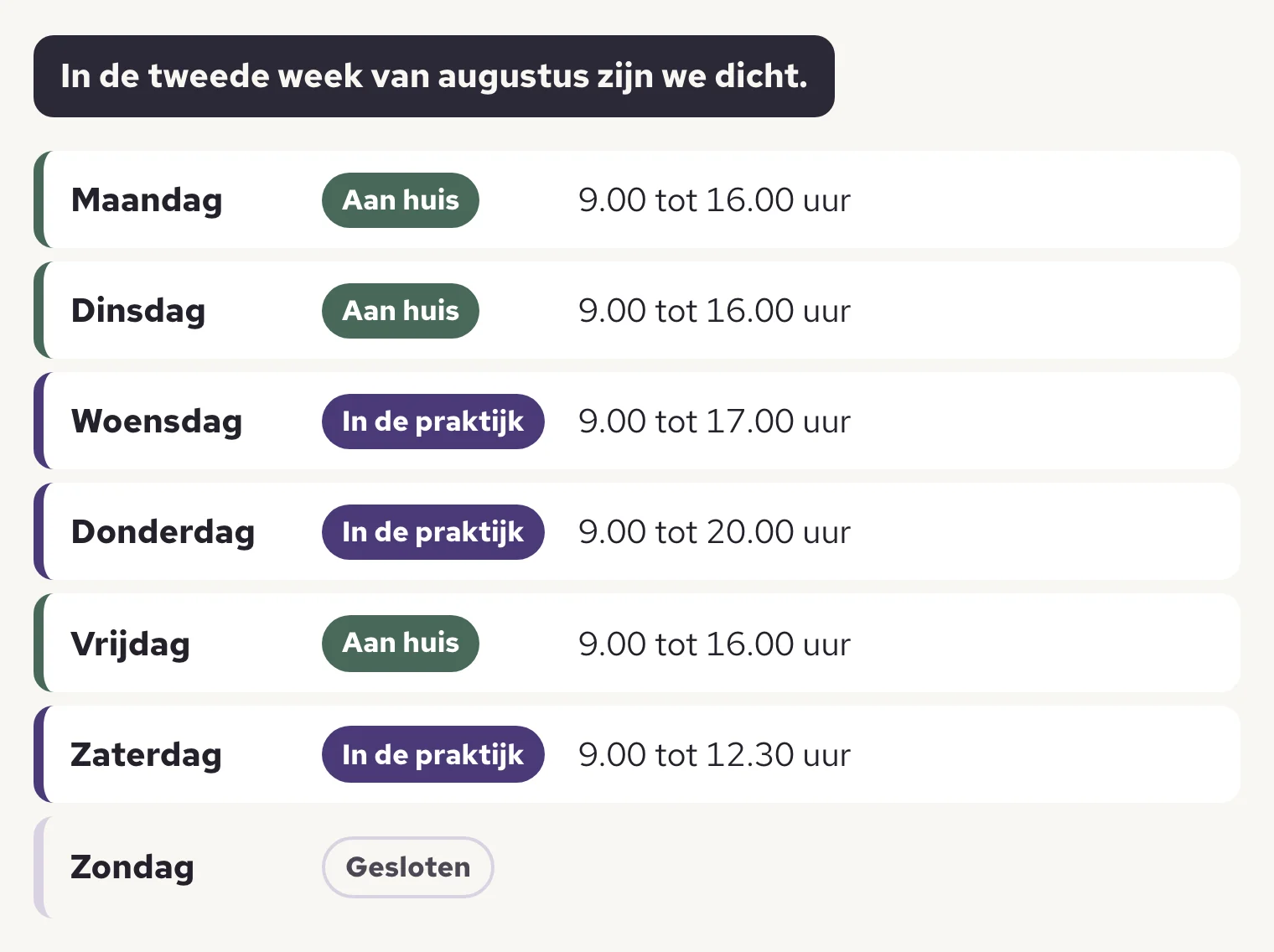 De openingstijden van de praktijk op de voorbeeldsite, met de dagen aan huis en een week dicht in augustus